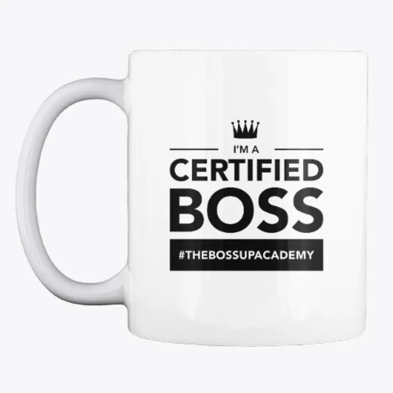 IM A CERTIFIED BOSS (WHITE)