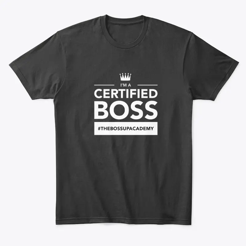 IM A CERTIFIED BOSS (BLK)