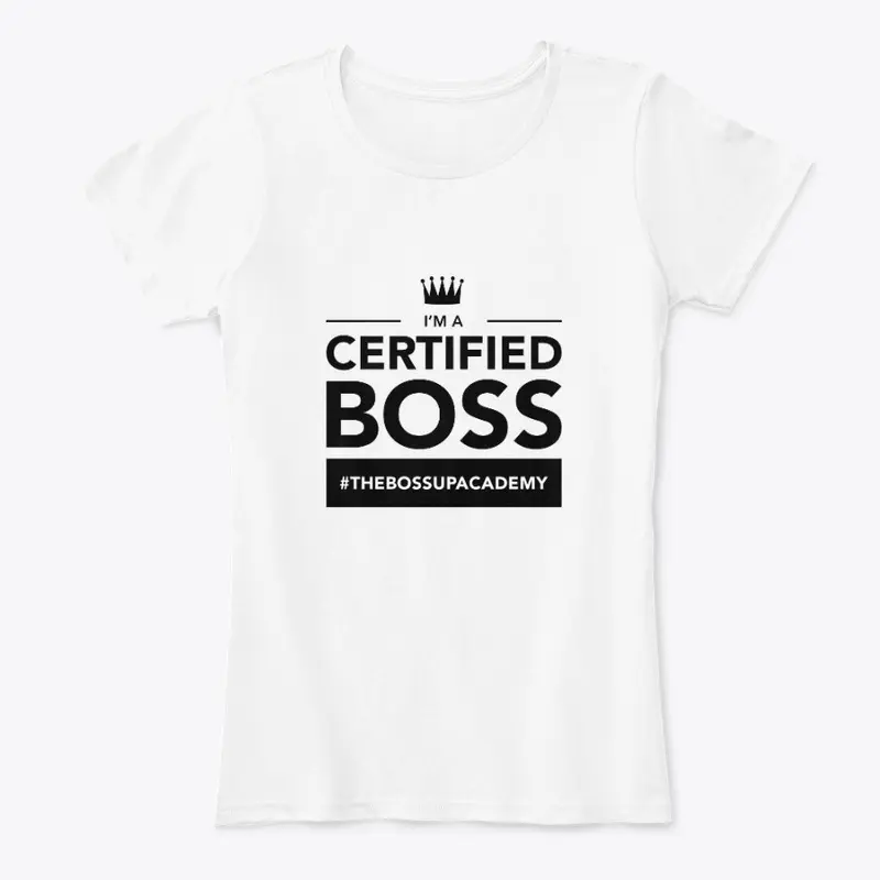 IM A CERTIFIED BOSS (WHITE)