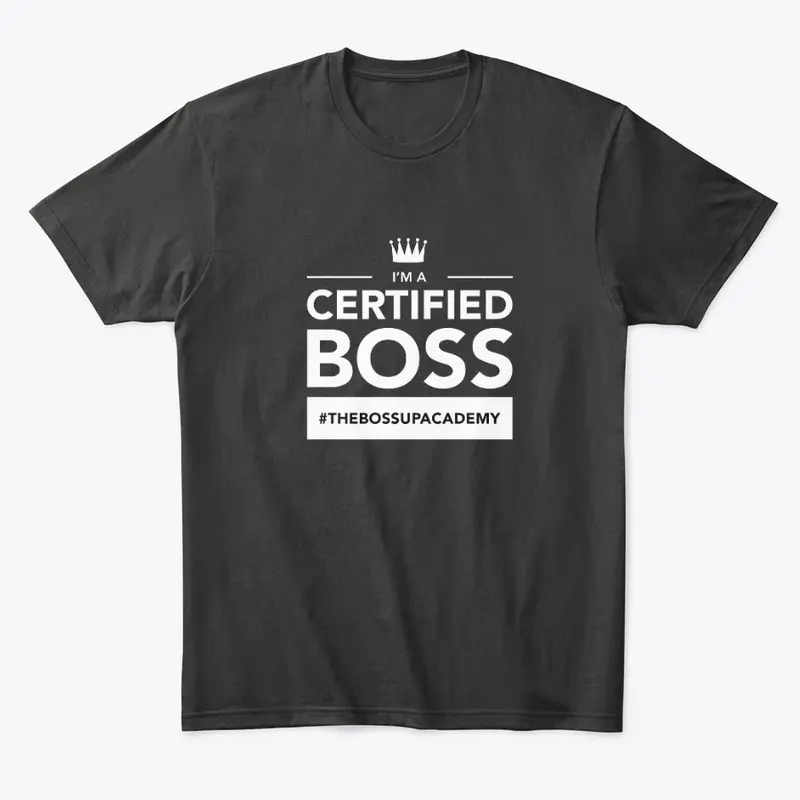 IM A CERTIFIED BOSS (BLK)