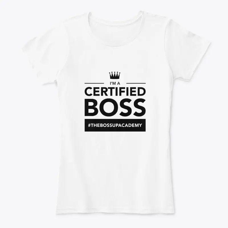 IM A CERTIFIED BOSS (WHITE)